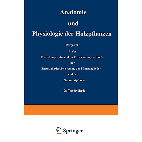 Anatomie und Physiologie der Holzpflanzen, NA Hartig