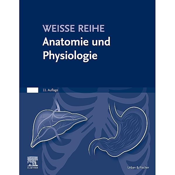 Anatomie und Physiologie / Weisse Reihe