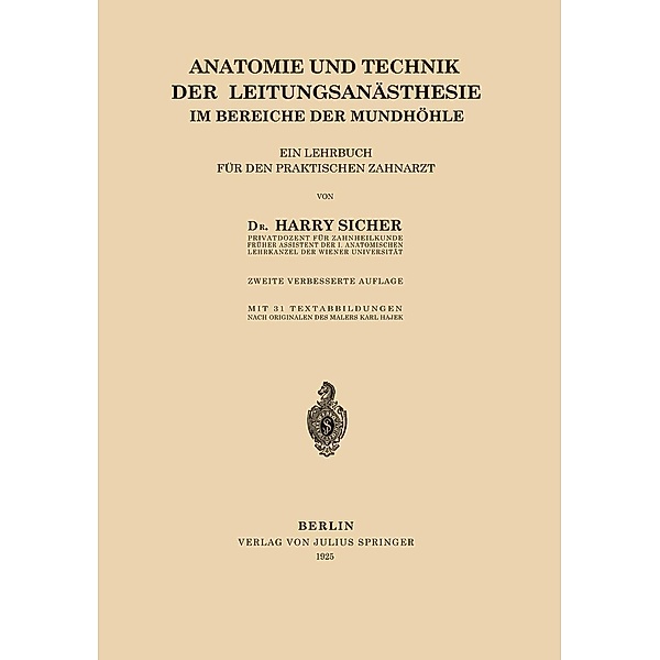 Anatomie und Technik der Leitungsanästhesie im Bereiche der Mundhöhle, Harry Sicher
