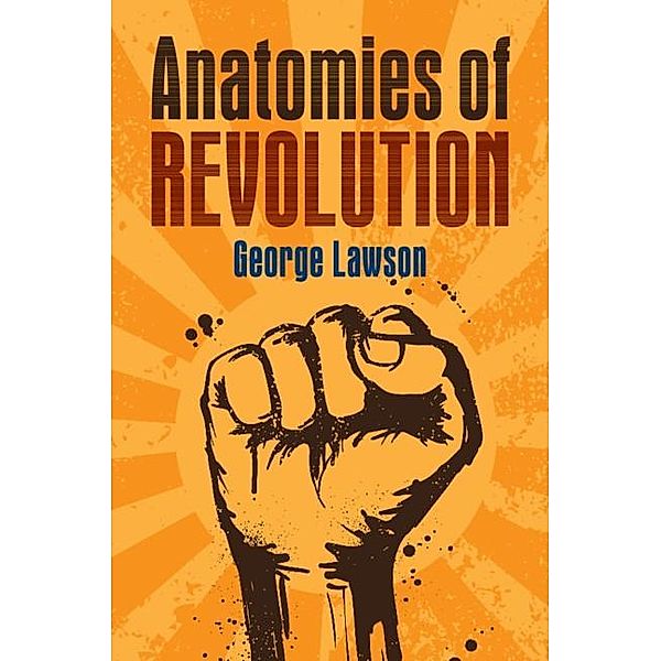 Anatomies of Revolution, George Lawson