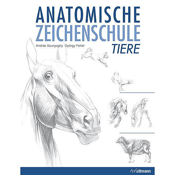 Anatomische Zeichenschule: Bd.2 Tier, András Szunyoghy, György Fehér