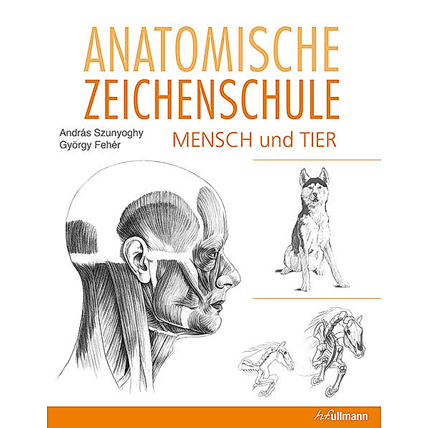 Anatomische Zeichenschule Mensch und Tier, András Szunyoghy, György Fehér