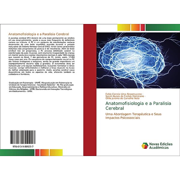 Anatomofisiologia e a Paralisia Cerebral, Fabio Correia Lima Nepomuceno, Sarah Nunes de Freitas Domiciano, Otília Jurema de Carvalho Neta