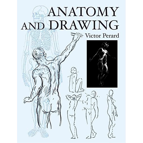 Anatomy and Drawing / Dover Art Instruction, Victor Perard