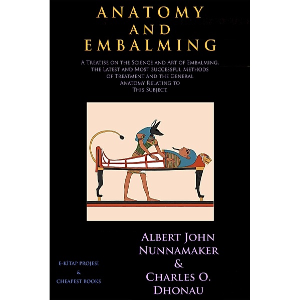 Anatomy and Embalming, Albert John Nunnamaker, Charles O. Dhonau