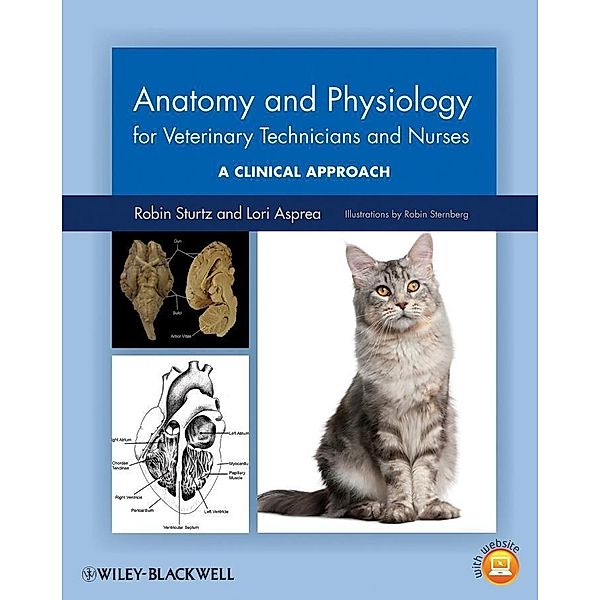 Anatomy and Physiology for Veterinary Technicians and Nurses, Robin Sturtz, Lori Asprea