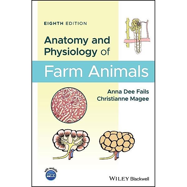 Anatomy and Physiology of Farm Animals, Anna Dee Fails, Christianne Magee