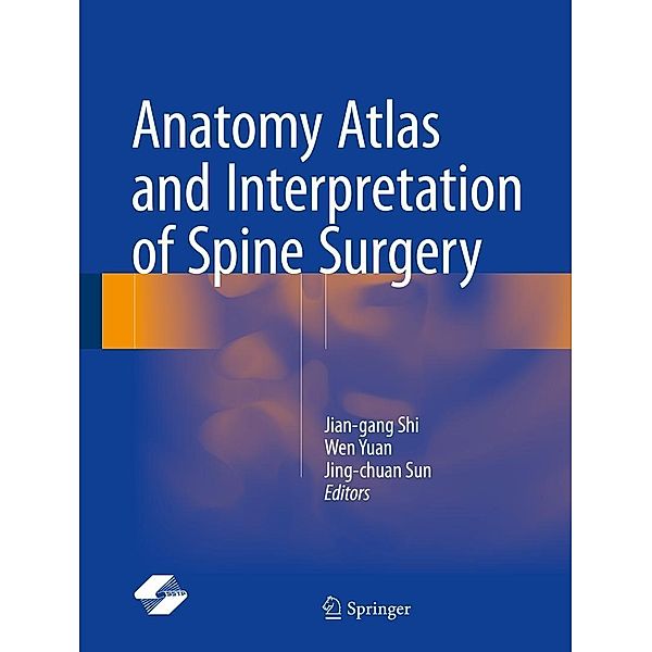 Anatomy Atlas and Interpretation of Spine Surgery