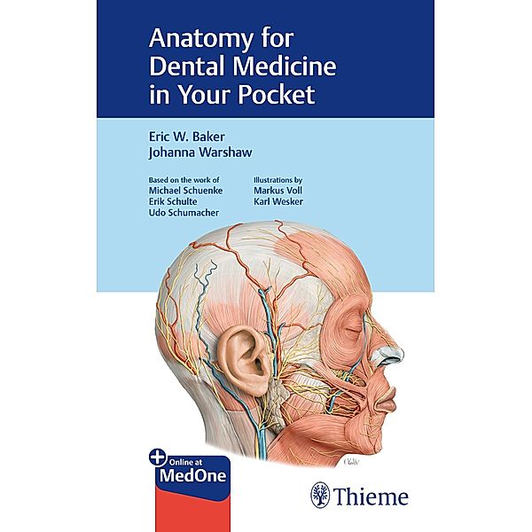 Anatomy for Dental Medicine in Your Pocket, Eric W. Baker, Johanna Warshaw