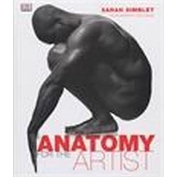 Anatomy for the Artist, Sarah Simblet