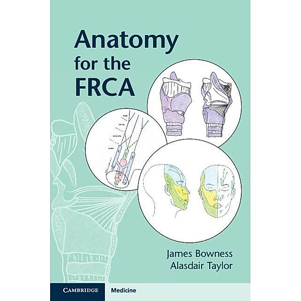 Anatomy for the FRCA, James Bowness