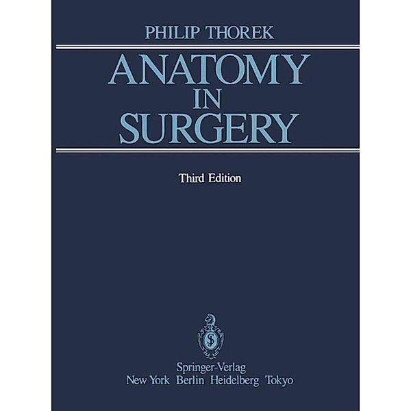 Anatomy in Surgery, Philip Thorek