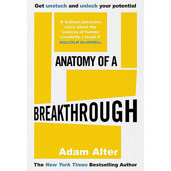 Anatomy of a Breakthrough, Adam Alter