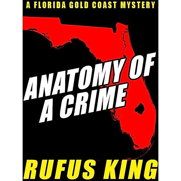 Anatomy of a Crime / Wildside Press, Rufus King