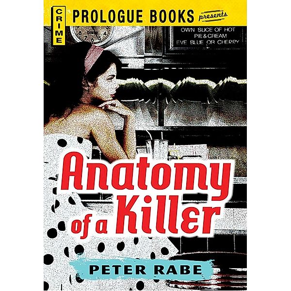 Anatomy of a Killer, Peter Rabe