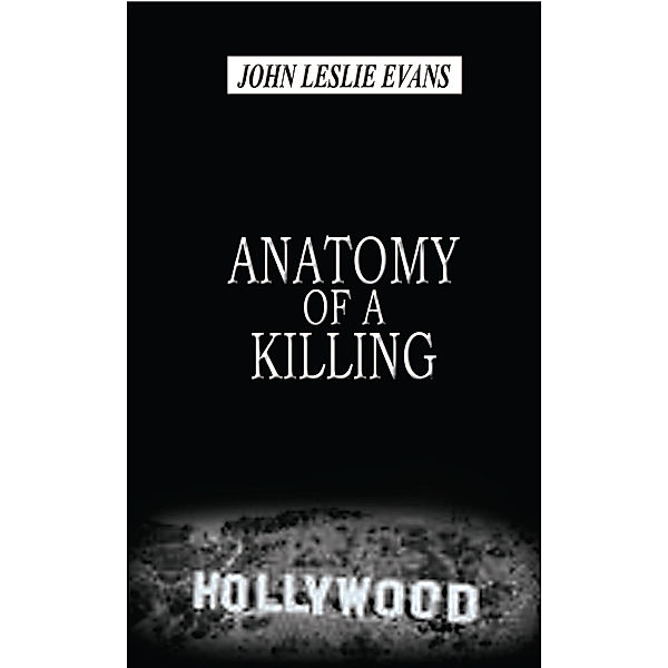 Anatomy of a Killing, John Leslie Evans
