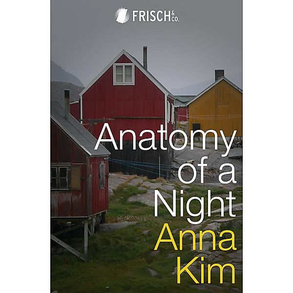 Anatomy of a Night, Anna Kim