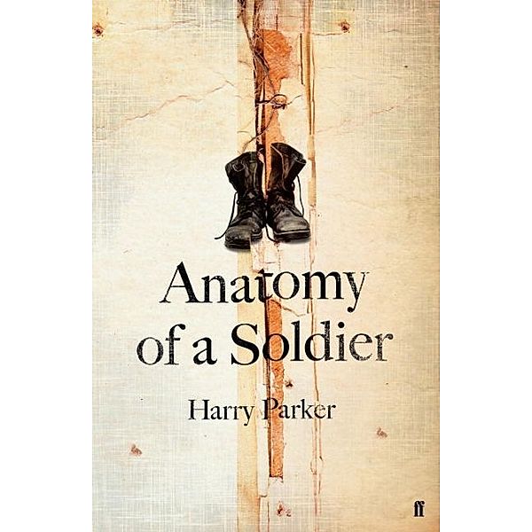 Anatomy of a Soldier, Harry Parker