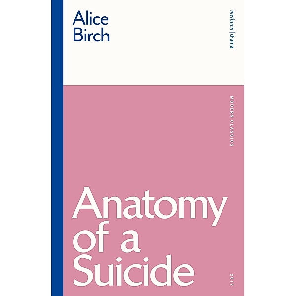 Anatomy of a Suicide / Methuen Modern Classics, Alice Birch