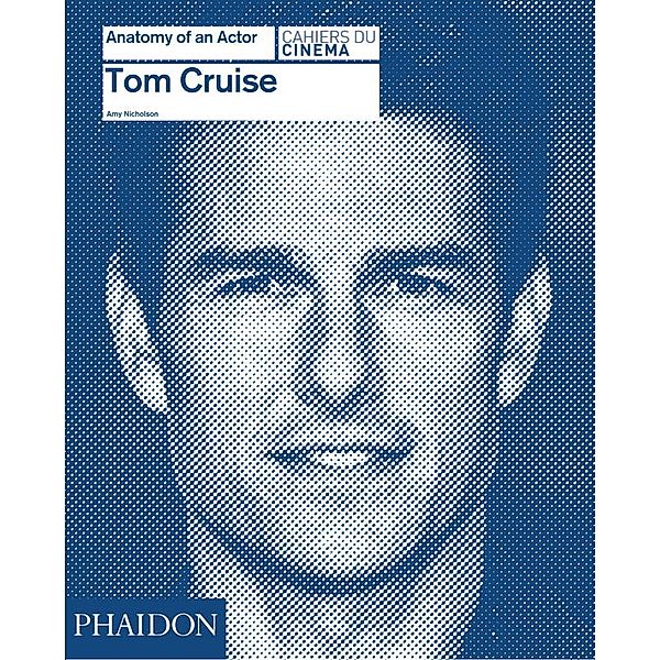 Anatomy of an Actor / Tom Cruise: Anatomy of an Actor, Amy Nicholson