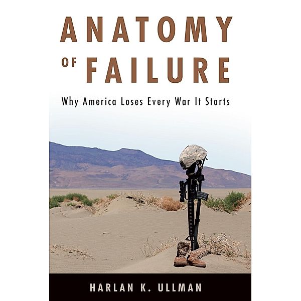 Anatomy of Failure, Harlan Ullman