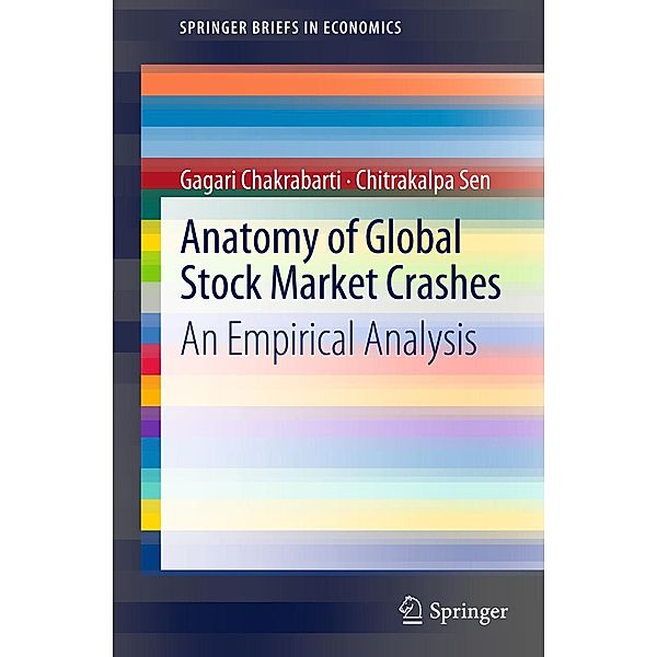 Anatomy of Global Stock Market Crashes / SpringerBriefs in Economics, Gagari Chakrabarti, Chitrakalpa Sen