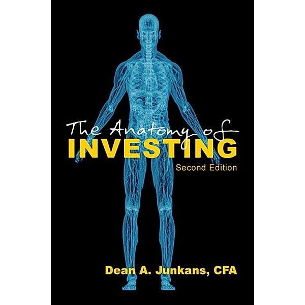 Anatomy of Investing / SBPRA, Dean A. Junkans