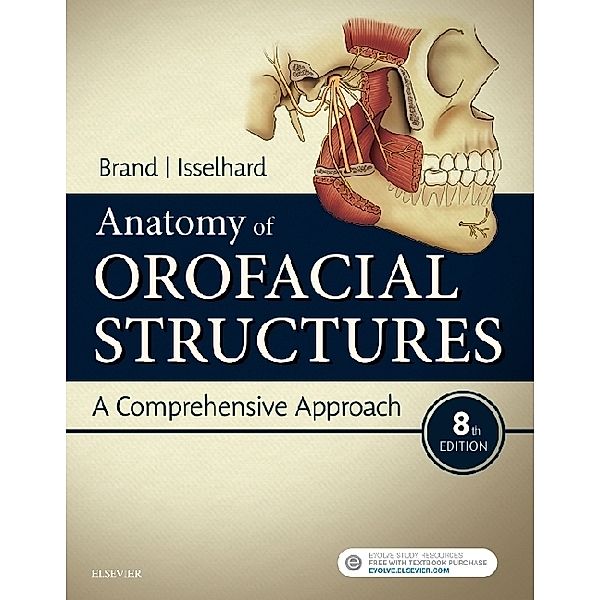 Anatomy of Orofacial Structures, Richard W Brand, Donald E Isselhard