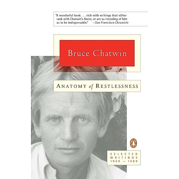 Anatomy of Restlessness, Bruce Chatwin