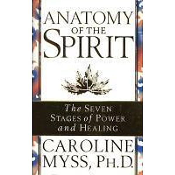 Anatomy Of The Spirit, Caroline Myss