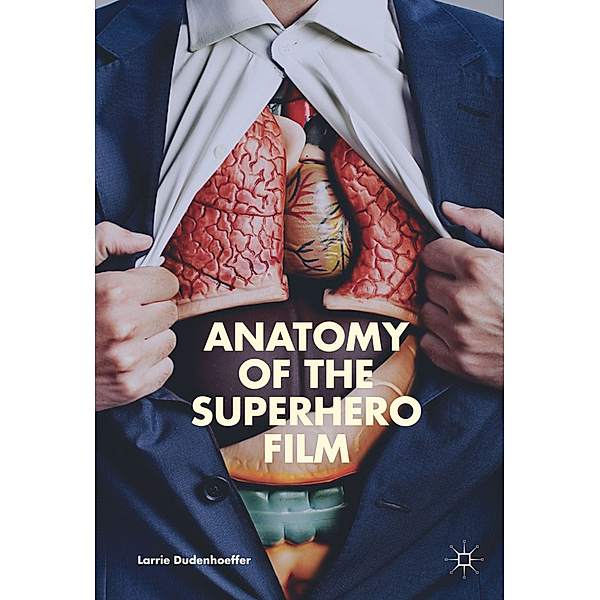 Anatomy of the Superhero Film, Larrie Dudenhoeffer
