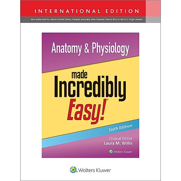 Anatomy & Physiology Made Incredibly Easy! International Edition