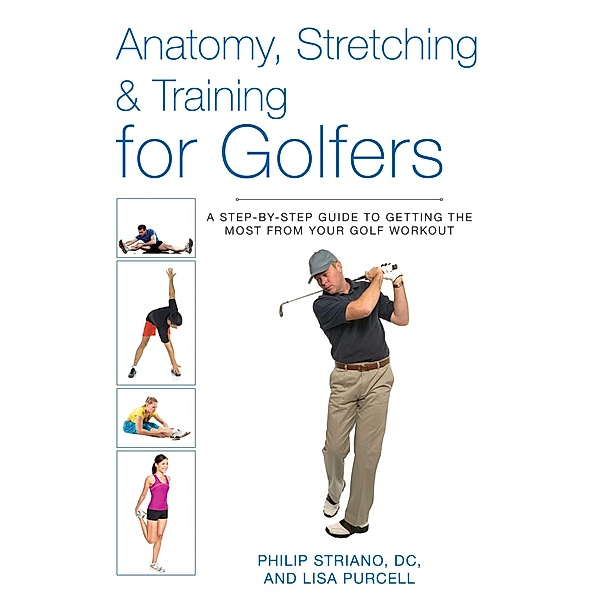Anatomy, Stretching & Training for Golfers, Philip Striano