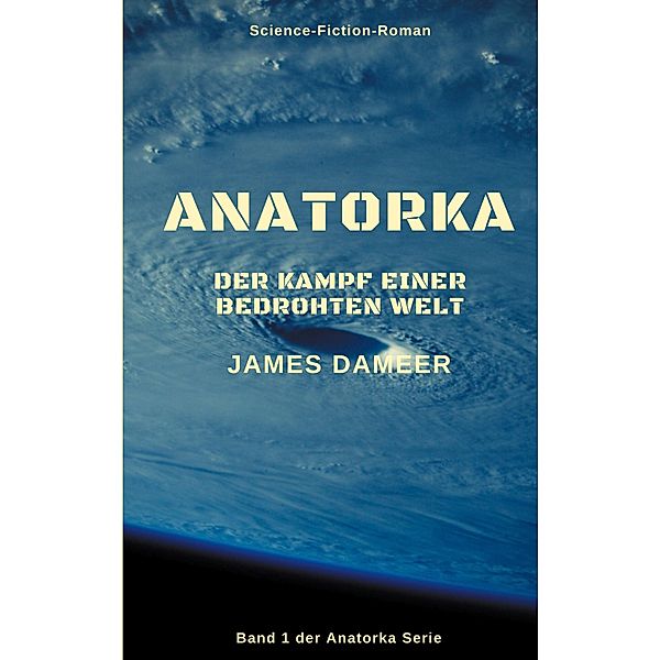 Anatorka / Anatorka Bd.1, James Dameer