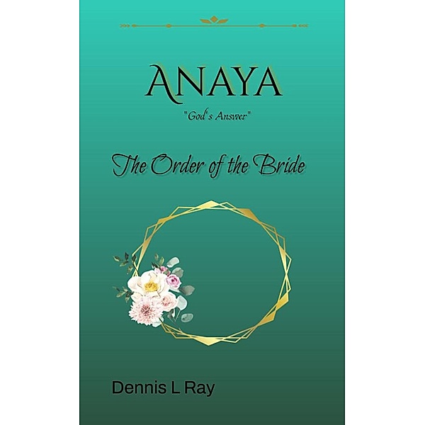 Anaya, Dennis L. Ray
