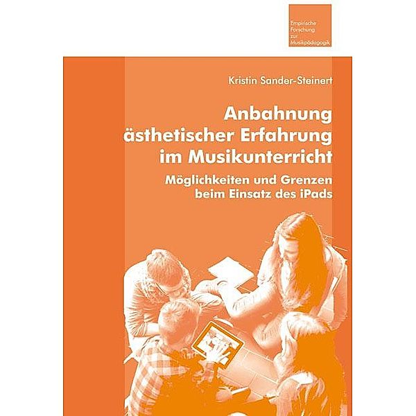 Anbahnung ästhetischer Erfahrung im Musikunterricht, Kristin Sander-Steinert