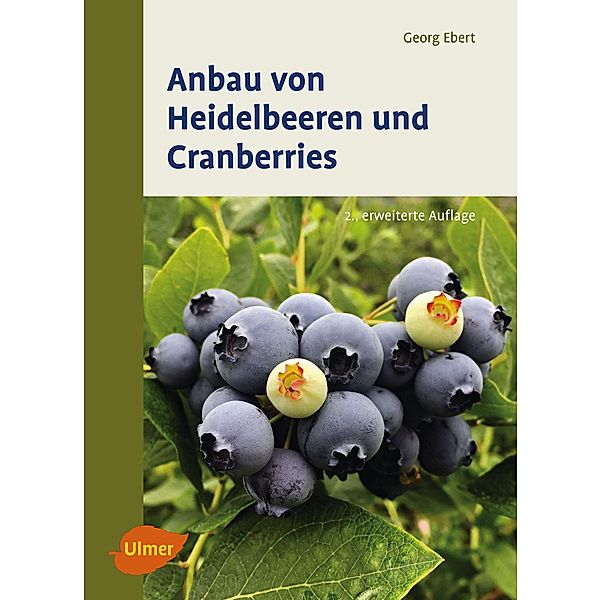 Anbau von Heidelbeeren und Cranberries, Georg Ebert