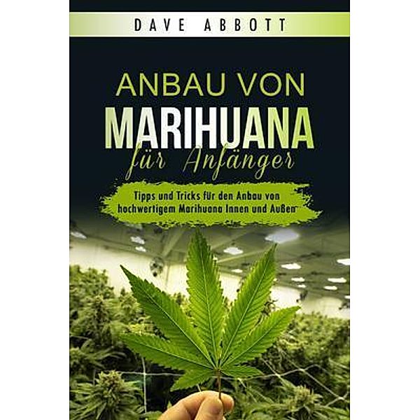 Anbau von Marihuana für Anfänger, Dave Abbott