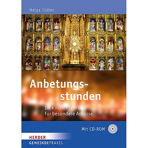 Anbetungsstunden, m. CD-ROM, Helga Jütten