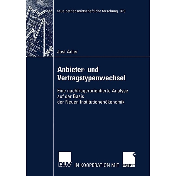 Anbieter- und Vertragstypenwechsel / neue betriebswirtschaftliche forschung (nbf) Bd.319, Jost Adler