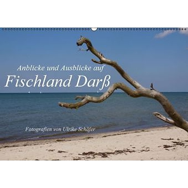 Anblicke und Ausblicke auf Fischland Darß (Wandkalender 2016 DIN A2 quer), Ulrike Schäfer