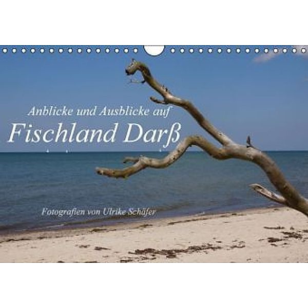 Anblicke und Ausblicke auf Fischland Darß (Wandkalender 2016 DIN A4 quer), Ulrike Schäfer