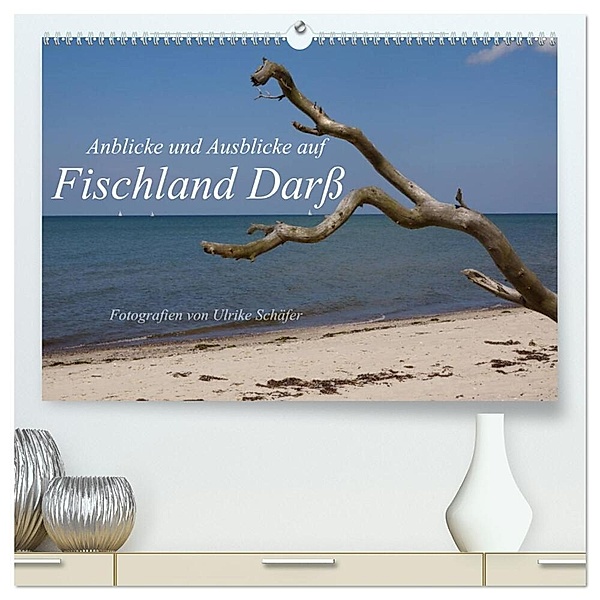 Anblicke und Ausblicke auf Fischland Darß (hochwertiger Premium Wandkalender 2024 DIN A2 quer), Kunstdruck in Hochglanz, Ulrike Schäfer