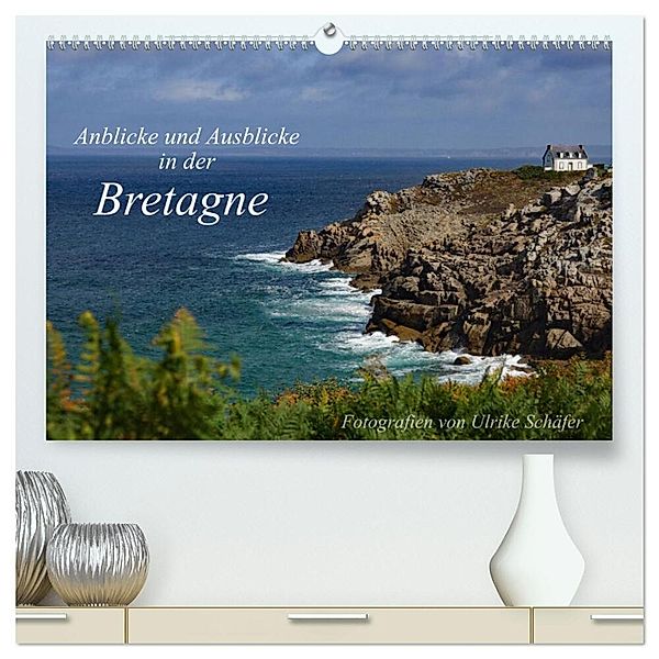 Anblicke und Ausblicke in der Bretagne (hochwertiger Premium Wandkalender 2025 DIN A2 quer), Kunstdruck in Hochglanz, Calvendo, Ulrike Schäfer