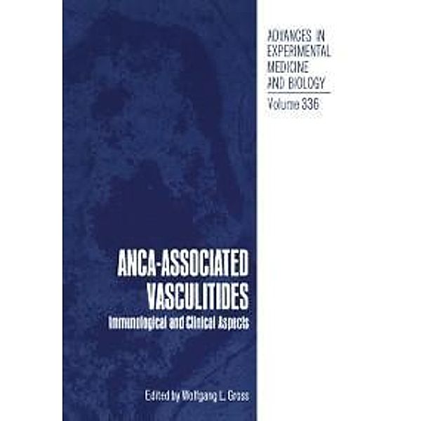 ANCA-Associated Vasculitides / Advances in Experimental Medicine and Biology Bd.336