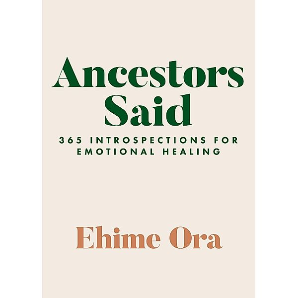 Ancestors Said, Ehime Ora