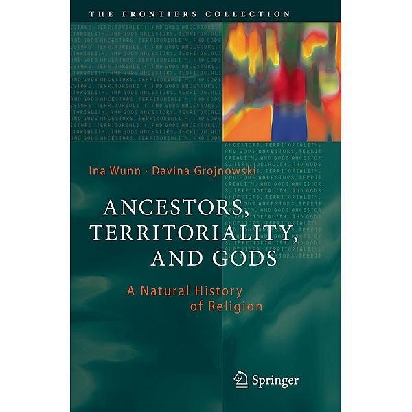 Ancestors, Territoriality, and Gods, Ina Wunn, Davina Grojnowski