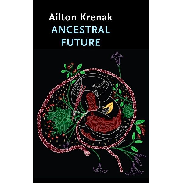 Ancestral Future / Critical South, Ailton Krenak