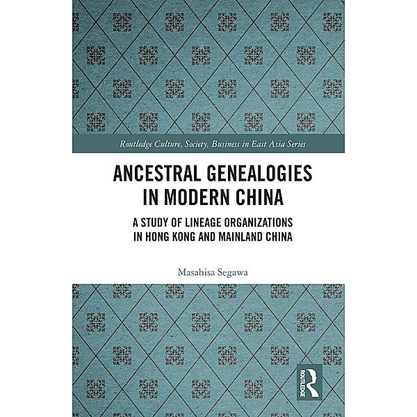 Ancestral Genealogies in Modern China, Masahisa Segawa