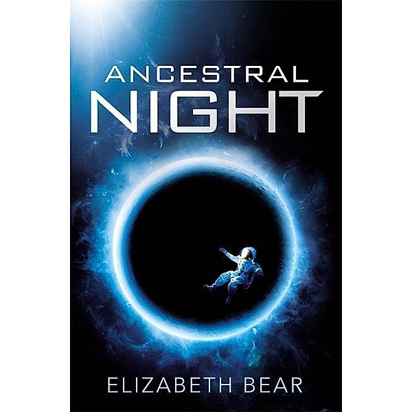 Ancestral Night, Elizabeth Bear